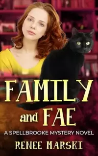 Family and Fae: A Spellbrooke Mystery Series (Spellbrooke Mystery Series #5)