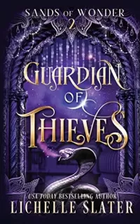 Guardian of Thieves (Sands of Wonder #2)