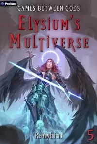 Games Between Gods: An Apocalypse LitRPG (Elysium's Multiverse #5)