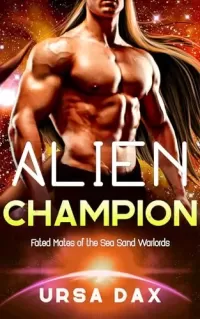 Alien Champion (Fated Mates of the Sea Sand Warlords #15)