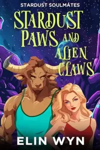 Stardust Paws and Alien Claws (Stardust Soulmates #2)