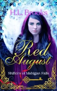 Red August: A Fated Mates Werewolf Fairy Tale Romantasy (Shifters of Mahigan Falls #1)