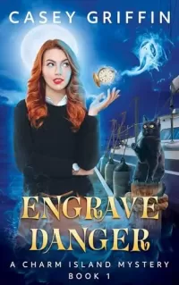 Engrave Danger (The Charm Island Mystery Series #1)