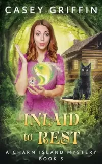 Inlaid to Rest (The Charm Island Mystery Series #3)