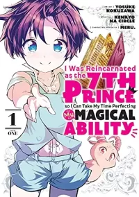 I Was Reincarnated as the 7th Prince so I Can Take My Time Perfecting My Magical Ability Vol. 1 (I Was Reincarnated as the 7th Prince so I Can Take My Time Perfecting My Magical Ability #1)