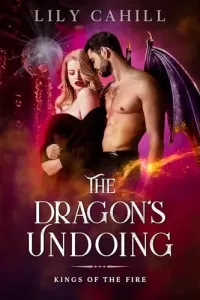 The Dragon's Undoing (Kings of the Fire #3)