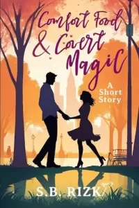 Comfort Food and Covert Magic (Sweethearts, A Collection of Valentine's Day Standalones)