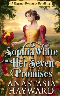 Sophia White and Her Seven Promises (Historical Ever After #1)
