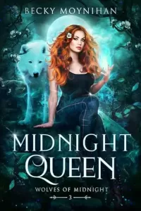 Midnight Queen (Wolves of Midnight #3)
