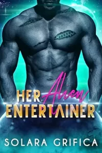 Her Alien Entertainer (Brides of the Rexxei #4)