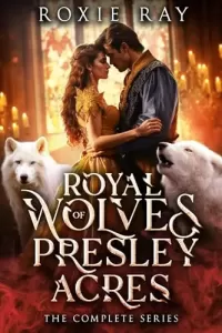 Royal Wolves Of Presley Acres (The Royals Of Presley Acres)