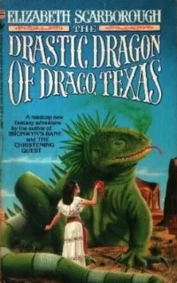 The Drastic Dragon of Draco, Texas (Drastic Dragon Series #1)