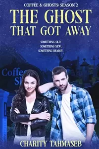 The Ghost That Got Away (Coffee and Ghosts #2)