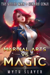 Martial Arts VS Magic Book 3: Myth Slayer (Martial Arts Vs Magic #3)