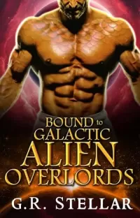 Bound to Galactic Alien Overlords: An Alien Sci-fi Romance (Harem of the Celestial Conquerors Series #3)