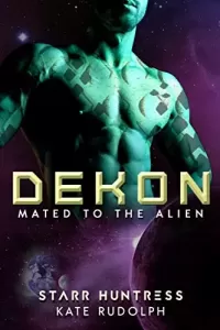 Dekon: Fated Mate Alien Romance (Mated to the Alien #10)