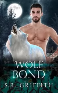 Wolf Bond (White Wolf Pack #5)