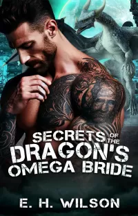 Secrets of the Dragon's Omega Bride: An Omega Redemption Dragon Shifter Romance (Duskhaven Grove Shifter Destinies Series #10)