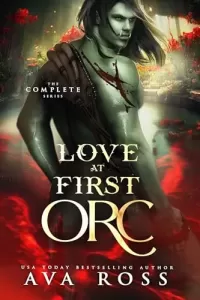 Love at First Orc: The Complete Orc Romcom Series (Love At First Orc)