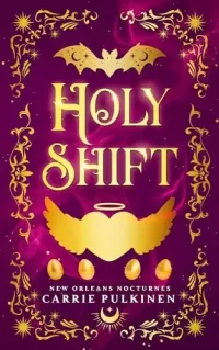 Holy Shift: A Frightfully Funny Easter Bunny Romance (New Orleans Nocturnes #8)