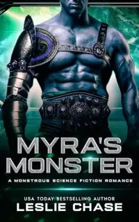 Myra's Monster: A Monstrous Science Fiction Romance (Romance Among the Stars)