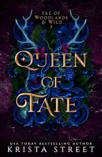 Queen of Fate (Fae of Woodlands & Wild #3)