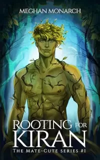 Rooting for Kiran: A Fated Mate Alien Romance (The Mate-Cute Series #1)