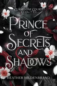 Prince of Secrets & Shadows (Cursed Fae Courts #2)