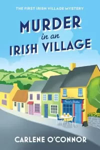 Murder in an Irish Village (An Irish Village Mystery #1)