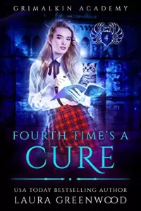 Fourth Time's A Cure (Grimalkin Academy #4)