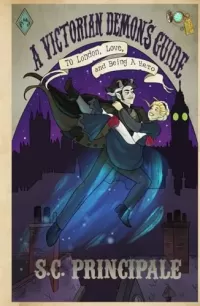 A Victorian Demon's Guide to London, Love, and Being a Hero (Time for Monsters)