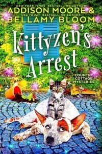 Kittyzen's Arrest (Country Cottage Mysteries #1)