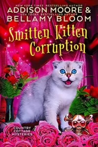 Smitten Kitten Corruption (Country Cottage Mysteries #22)