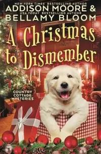 A Christmas to Dismember (Country Cottage Mysteries #12)