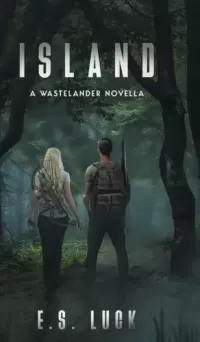 Island: A Wastelander Novella (The Wastelander #0.5)