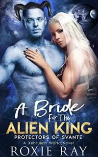 A Bride For The Alien King (Protectors of Svante #1)