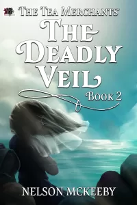 The Deadly Veil (The Tea Merchant #2)