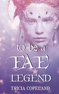 To be a Fae Legend (Realm Chronicles #3)