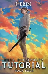 Hell Difficulty Tutorial 4: A LitRPG Adventure (Hell Difficulty Tutorial #4)