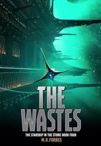 The Wastes (The Starship In The Stone #4)