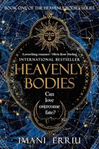Heavenly Bodies (Heavenly Bodies #1)
