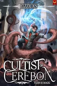 Flesh and Magic: A LitRPG Adventure (Cultist of Cerebon #1)