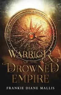 Warrior of the Drowned Empire (Drowned Empire #4)