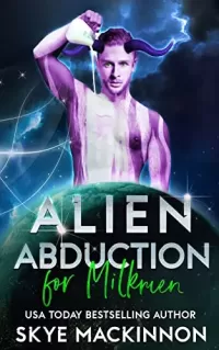 Alien Abduction for Milkmen (The Intergalactic Guide to Humans #6)