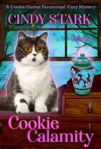 Cookie Calamity (Cookie Corner Paranormal Cozy Mysteries #1)