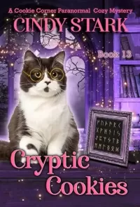 Cryptic Cookies (Cookie Corner Paranormal Cozy Mysteries #13)