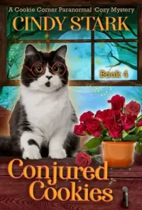 Conjured Cookies (Cookie Corner Paranormal Cozy Mysteries #4)