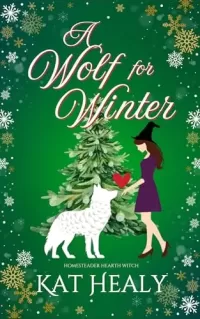 A Wolf for Winter (A Holiday Paranormal Bodyguard Romance): Homesteader Hearth Witch (Homesteader Hearth Witch)