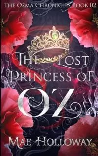 The Lost Princess of Oz (The Ozma Chronicles #2)