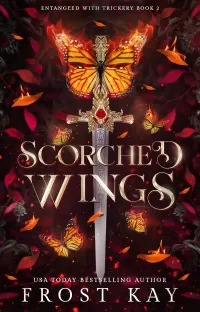 Scorched Wings (Entangled with Trickery #2)